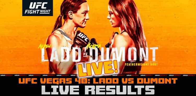 UFC Vegas 40 Live Results - Aspen Ladd vs Norma Dumont