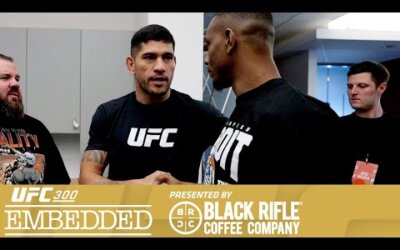 UFC 300 Embedded: Vlog Series – Episode 4